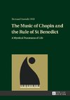 The Music of Chopin and the Rule of St Benedict