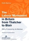 The Labour Movement in Britain from Thatcher to Blair