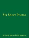 Six Short Poems