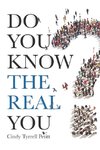 Do You Know the Real You?