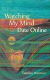 Watching My Mind Date Online