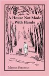 A House Not Made With Hands