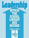 Leadership Within the School Library and Beyond