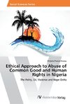 Ethical Approach to Abuse of Common Good and Human Rights in Nigeria
