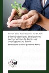 Ethnobotanique, écologie et conservation de Borassus aethiopum au Bénin