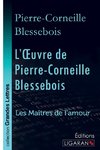 L'Oeuvre de Pierre-Corneille Blessebois (grands caractères)
