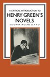 A Critical Introduction to Henry Green's Novels