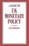 A Guide to UK Monetary Policy