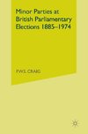 Minor Parties at British Parliamentary Elections 1885-1974