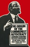 The Origin of the Communist Autocracy