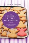 Season of Little Sacraments
