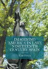 Imagining 'America' in late Nineteenth Century Spain