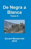 De Negra a Blanca. Tomo II.