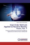 High Order Methods Applied to Reactive Reentry Flows, Vol. 1