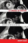 Luzzi, J: Cinema of Poetry - Aesthetics of the Italian Art F