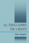 All Things Happen for a Reason