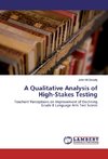 A Qualitative Analysis of High-Stakes Testing