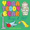 Yoga Teddy Bear Things & Stuff