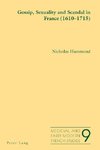 Gossip, Sexuality and Scandal in France (1610-1715)