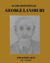 In The Footsteps of George Lansbury