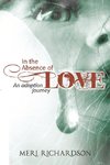 In the Absence of Love