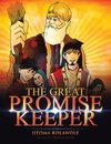 THE GREAT PROMISE KEEPER