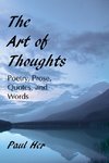 The Art of Thoughts - Poetry, Prose, Quotes, and Words