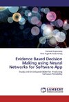 Evidence Based Decision Making using Neural Networks for Software App