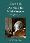Die Nase des Michelangelo