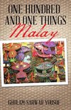 ONE HUNDRED AND ONE THINGS MALAY