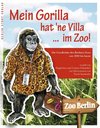Mein Gorilla hat 'ne Villa ... im Zoo!