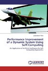 Performance Improvement of a Dynamic System Using Soft Computing