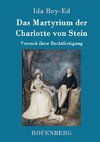 Das Martyrium der Charlotte von Stein
