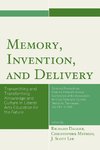 Memory, Invention, and Delivery