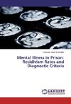 Mental Illness in Prison: Recidivism Rates and Diagnostic Criteria