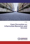 Users Perception on Information Resources and Services