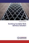 Building Scalable Web Services Solution