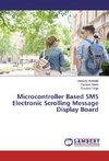 Microcontroller Based SMS Electronic Scrolling Message Display Board