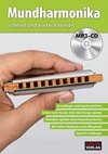 Mundharmonika - Schnell und einfach lernen + MP3-CD