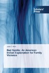Bad Spirits: An American Indian Explanation for Family Violence
