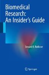 Biomedical Research: An Insider's Guide