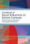 Handbook of Social Influences in School Contexts