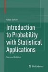Schay, G: Introduction to Probability / Stat. Applications