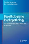 Depathologizing Psychopathology