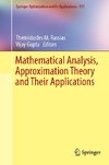 Mathematical Analysis, Approximation Theory and Their Applications