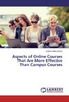 Aspects of Online Courses That Are More Effective Than Campus Courses