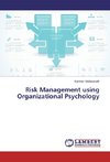 Risk Management using Organizational Psychology
