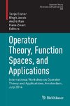 Operator Theory, Function Spaces, and Applications
