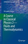 A Course in Classical Physics 2 - Fluids and Thermodynamics