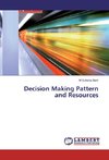 Decision Making Pattern and Resources
